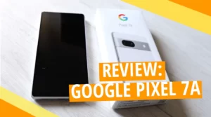 Test : Google Pixel 7A