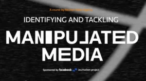 Cours gratuit Facebook et Reuters pour identifier les deepfakes et les vidéos manipulées