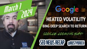 Récapitulatif vidéo de Search News Buzz : volatilité du classement Google, tonnes de bugs Google, articles les plus lus, recherche approfondie, qualité et référencements Bing n'aiment pas Google