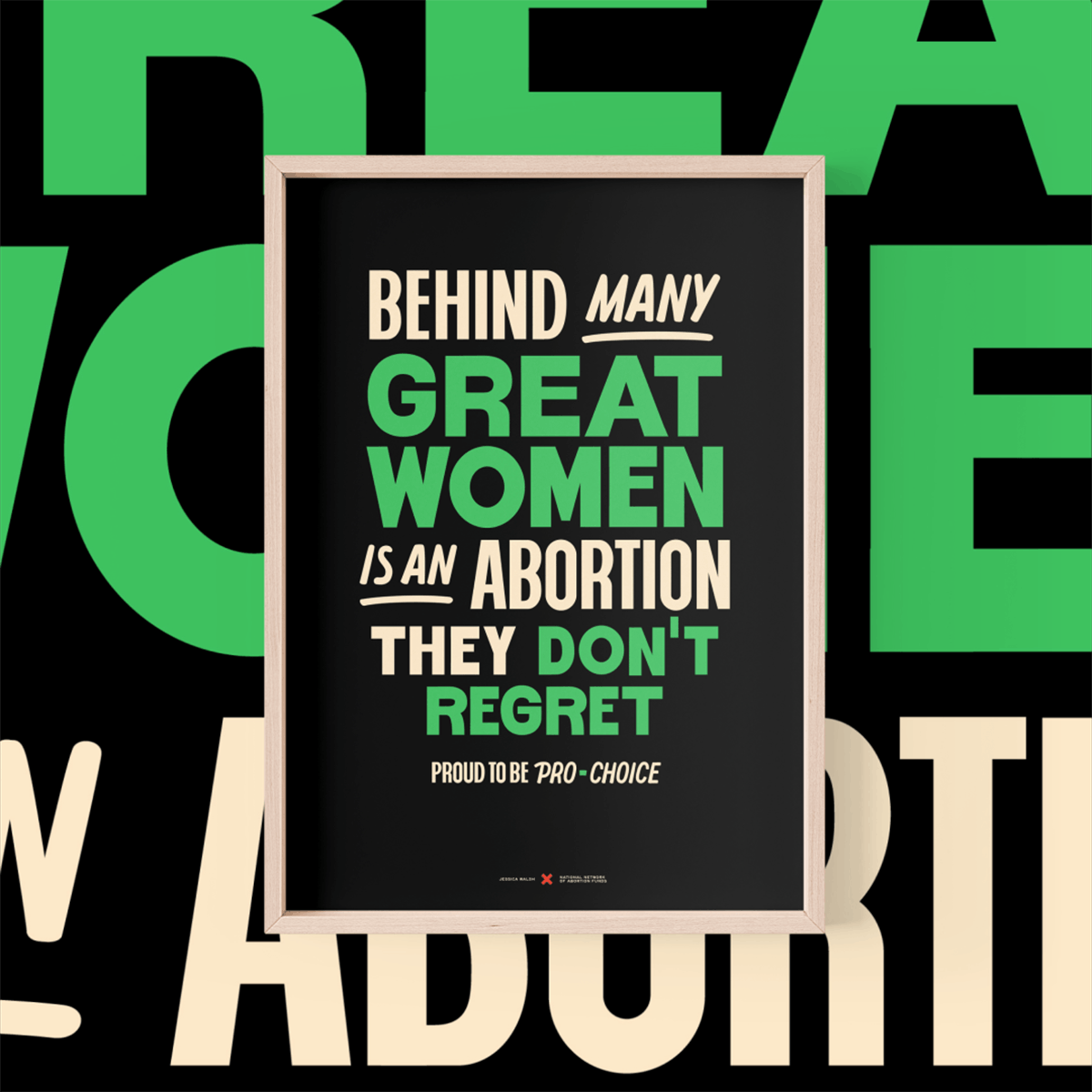 Affiche indiquant « derrière de nombreuses femmes formidables se cache un avortement qu'elles ne regrettent pas » en lettres blanches et vertes variées sur fond noir