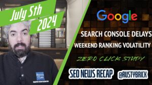 Récapitulatif vidéo de Search News Buzz : difficultés de la Search Console de Google, volatilité du classement Google, étude Zero Click, Google Ads et plus encore