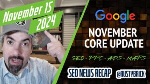 Récapitulatif vidéo Buzz de Search News : mise à jour principale de Google de novembre 2024, hyperliens de présentation de l'IA, référencement, publicités, AdSense et plus