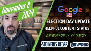 Récapitulatif vidéo Buzz de Search News : volatilité du jour des élections sur Google, statut de mise à jour du contenu utile, créateurs par rapport aux référenceurs, IA, publicités, etc.
