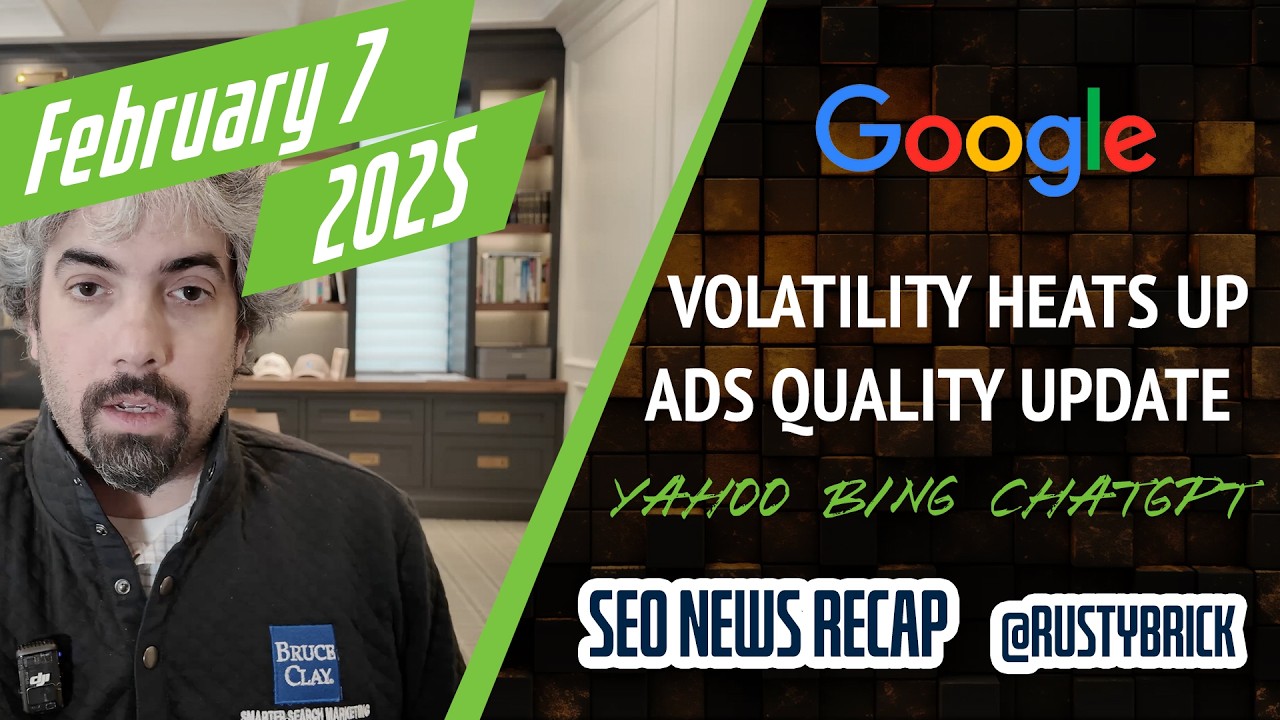 Recaps vidéo de recherche sur les nouvelles de News: Google Volatility, Google Ads Quality Update, Google AI Présentation des mises à jour et autres moteurs de recherche