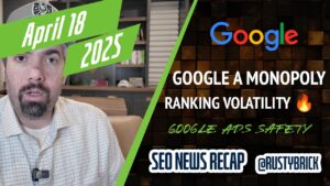 Recherchez les nouvelles de la vidéo Buzz: Google a régné à nouveau un monopole, une volatilité chauffée, un changement Google CCTLD, un rapport de sécurité et des aperçus de l'IA