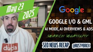 Google E / S, Marketing Live, Mode IA, AI Présentation, publicités AI, Volatilité de la recherche et plus