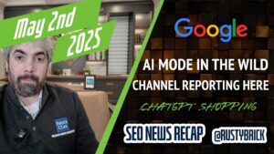 Recherche de la recherche vidéo Buzz: Google Search Ranking Volatility, Wild AI Mode, Google Ads Commercial Queries & Channel Reporting & Chatgpt Shopping Search