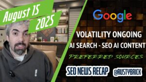 Recherchez les nouvelles de la vidéo Buzz: Google Volatilité continue, Sources préférées, le piratage du site démolie le trafic et Google sur l'IA