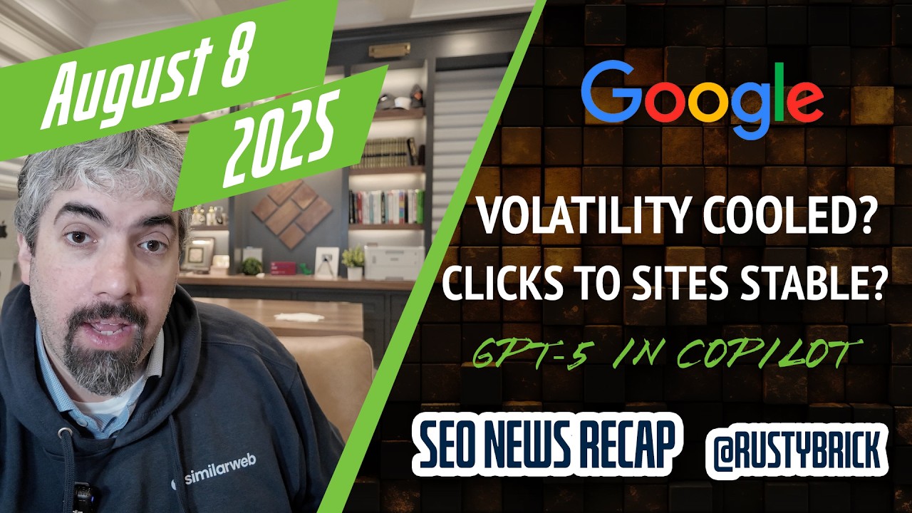 Recherchez les nouvelles de la vidéo Buzz: Google clique sur des sites stables, refroidis et chauffés à la volatilité, AI Mode Ads, GPT-5 et Sullivan Drops Liaison