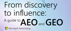Microsoft Advertising publie un guide sur AEO et GEO