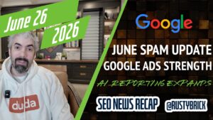 Récapitulatif vidéo Buzz : la mise à jour anti-spam de Google de juin 2026 frappe fort, les étiquettes de correspondance de force de Google Ads, l'accès aux rapports IA et plus encore
                

