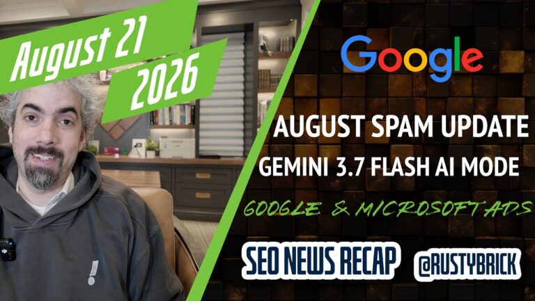 Récapitulatif vidéo Buzz : Google a lancé la mise à jour anti-spam d'août 2026, Gemini 3.7 alimente le mode IA, Google et Microsoft Ads News et plus encore
                

