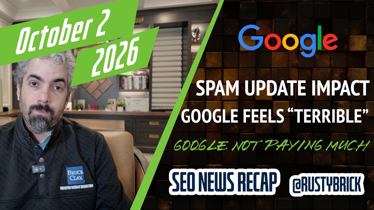 Récapitulatif vidéo Buzz de Search News : impact de la mise à jour du spam de Google, Google ne paie pas cher pour votre contenu, Google se sent triste et terrible et plus encore